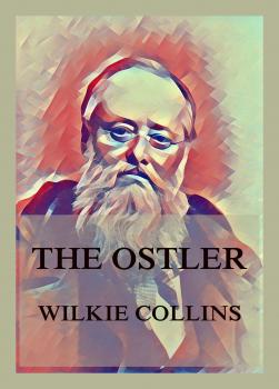 Читать The Ostler - Wilkie Collins