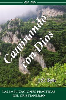 Читать Caminando con Dios - J. C. Ryle