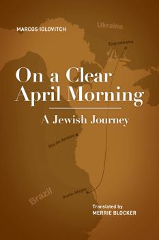 Читать On a Clear April Morning - Marcos Iolovitch