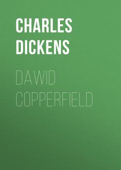 Читать Dawid Copperfield - Чарльз Диккенс