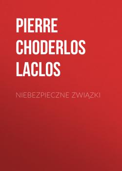 Читать Niebezpieczne związki - Pierre Choderlos de Laclos