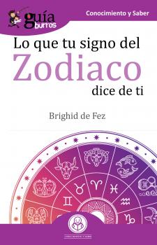 Читать GuíaBurros Lo que tu signo del zodiaco dice de ti - Brighid De Fez