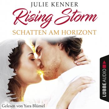 Читать Schatten am Horizont - Rising-Storm-Reihe 1 (Ungekürzt) - Джулия Кеннер