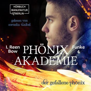 Читать Der gefallene Phönix - Phönixakademie, Band 4 (ungekürzt) - I. Reen Bow