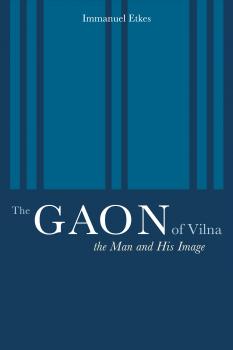Читать The Gaon of Vilna - Immanuel Etkes