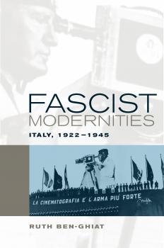Читать Fascist Modernities - Ruth Ben-Ghiat