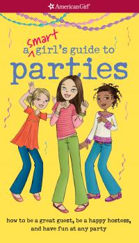 Читать A Smart Girl's Guide to Parties - Apryl Lundsten