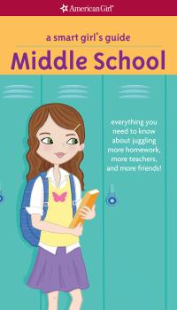 Читать A Smart Girl's Guide: Middle School - Julie Williams Montalbano