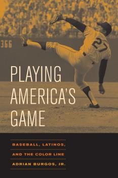 Читать Playing America's Game - Adrian Burgos