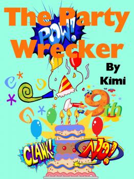 Читать The Party Wrecker - Kimi