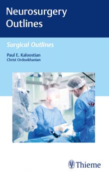 Читать Neurosurgery Outlines - Paul E. Kaloostian