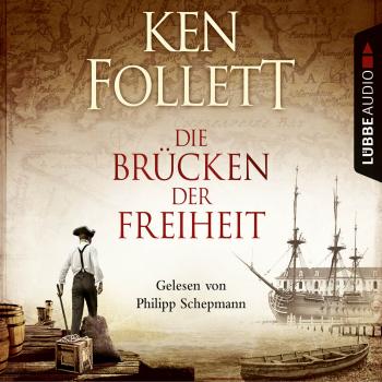 Читать Die Brücken der Freiheit - Ken Follett