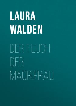 Читать Der Fluch der Maorifrau - Laura Walden