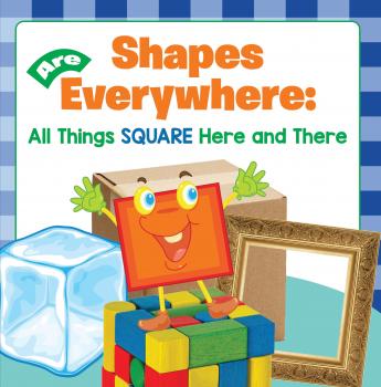 Читать Shapes Are Everywhere: All Things Square Here and There - Baby Professor
