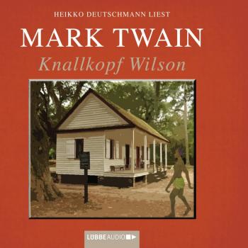 Читать Knallkopf Wilson - Марк Твен