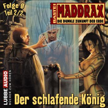 Читать Maddrax, Folge 8: Der schlafende König - Teil 2 - Ronald M. Hahn
