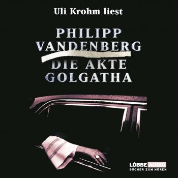 Читать Die Akte Golgatha - Philipp Vandenberg