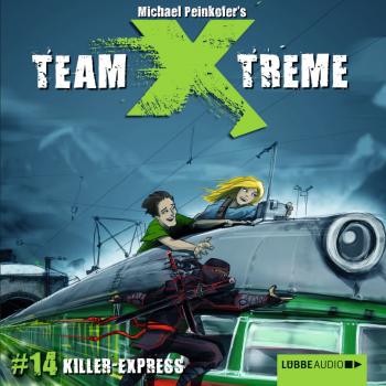 Читать Team X-Treme, Folge 14: Killer-Express - Michael Peinkofer