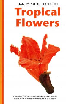 Читать Handy Pocket Guide to Tropical Flowers - William Warren