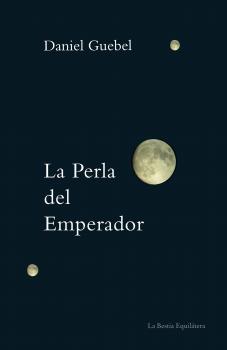 Читать La perla del emperador - Daniel Guebel