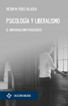Читать Psicología y liberalismo - Víctor Miguel Pérez Velasco