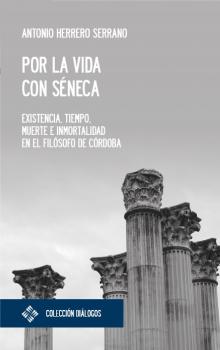 Читать Por la vida con Séneca - Antonio Herrero Serrano