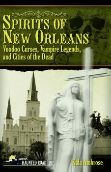 Читать Spirits of New Orleans - Kala Ambrose