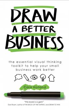 Читать Draw a Better Business - Cara Holland