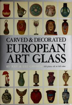 Читать Carved & Decorated European Art Glass - Ray Grover