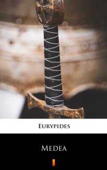 Читать Medea - Eurypides