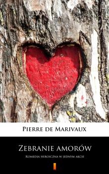 Читать Zebranie amorów - Pierre De Marivaux