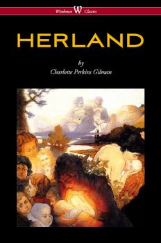 Читать HERLAND (Wisehouse Classics - Original Edition 1909-1916) - Charlotte Perkins Gilman