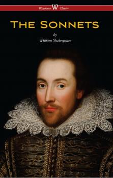 Читать The Sonnets of William Shakespeare (Wisehouse Classics Edition) - William Shakespeare