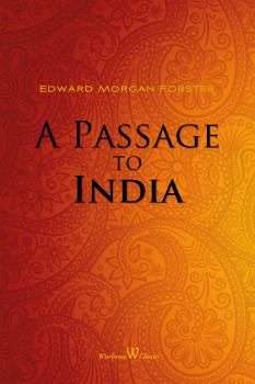 Читать A Passage to India - Edward Morgan Forster