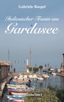 Читать Italienischer Traum am Gardasee - Gabriele Raspel