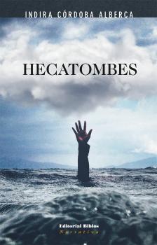 Читать Hecatombes - Indira Córdoba Alberca
