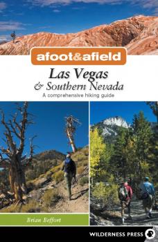 Читать Afoot and Afield: Las Vegas and Southern Nevada - Brian Beffort