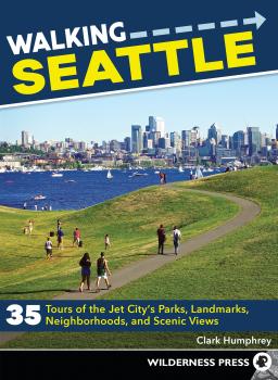 Читать Walking Seattle - Clark Humphrey