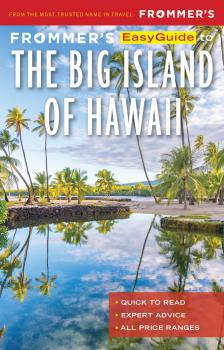 Читать Frommer’s EasyGuide to the Big Island of Hawaii - Jeanne Cooper