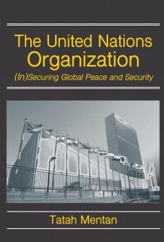 Читать The United Nations Organization - Tatah Mentan