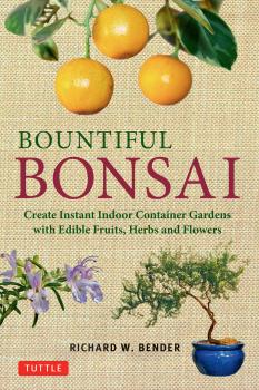 Читать Bountiful Bonsai - Richard W. Bender