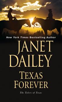 Читать Texas Forever - Janet  Dailey