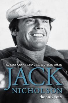 Читать Jack Nicholson - Robert J Crane