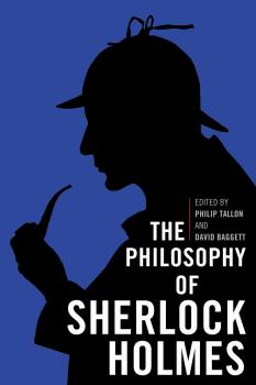 Читать The Philosophy of Sherlock Holmes - Отсутствует
