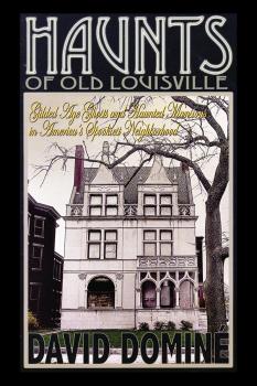 Читать Haunts of Old Louisville - David Domine