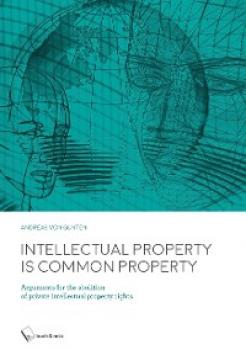 Читать Intellectual Property is Common Property - Andreas Von Gunten