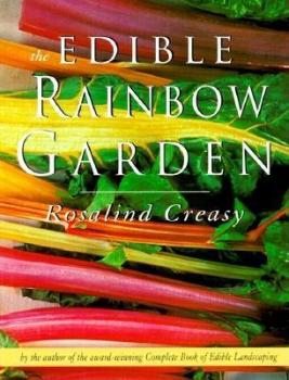 Читать Edible Rainbow Garden - Rosalind Creasy