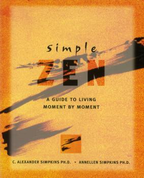 Читать Simple Zen - C.Alexander Simpkins