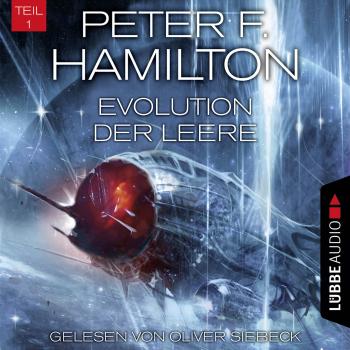 Читать Evolution der Leere, Teil 1 - Das dunkle Universum, Band 4 (Ungekürzt) - Peter F. Hamilton