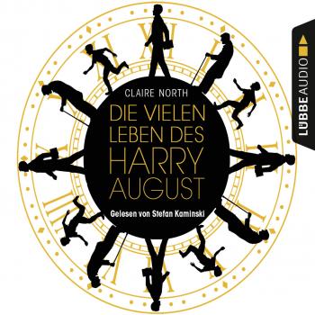 Читать Die vielen Leben des Harry August (Ungekürzt) - Клэр Норт